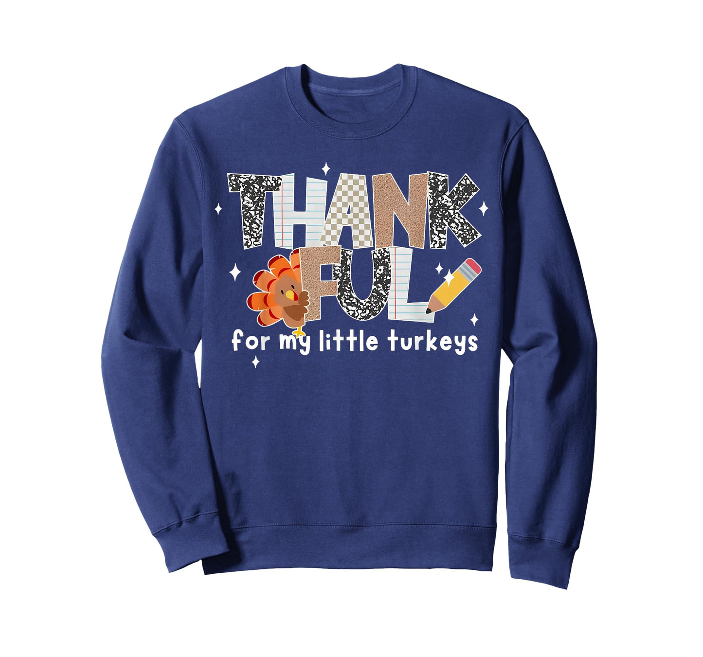 Thankful for My Little Turkeys Teacher Thanksgiving T-Shirt