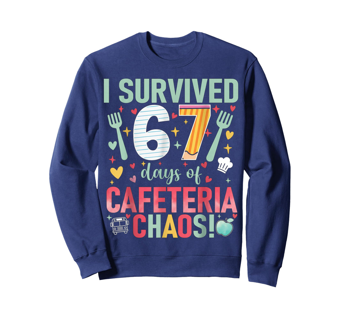 I Survived 67 Days of Cafeteria Chaos Lunch Lady Six Seven T-Shirt