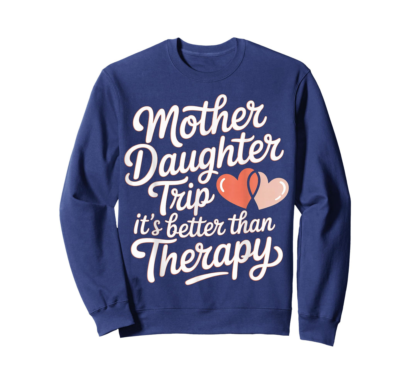 Mother Daughter Trip It's Better Than Therapy - T-Shirt
