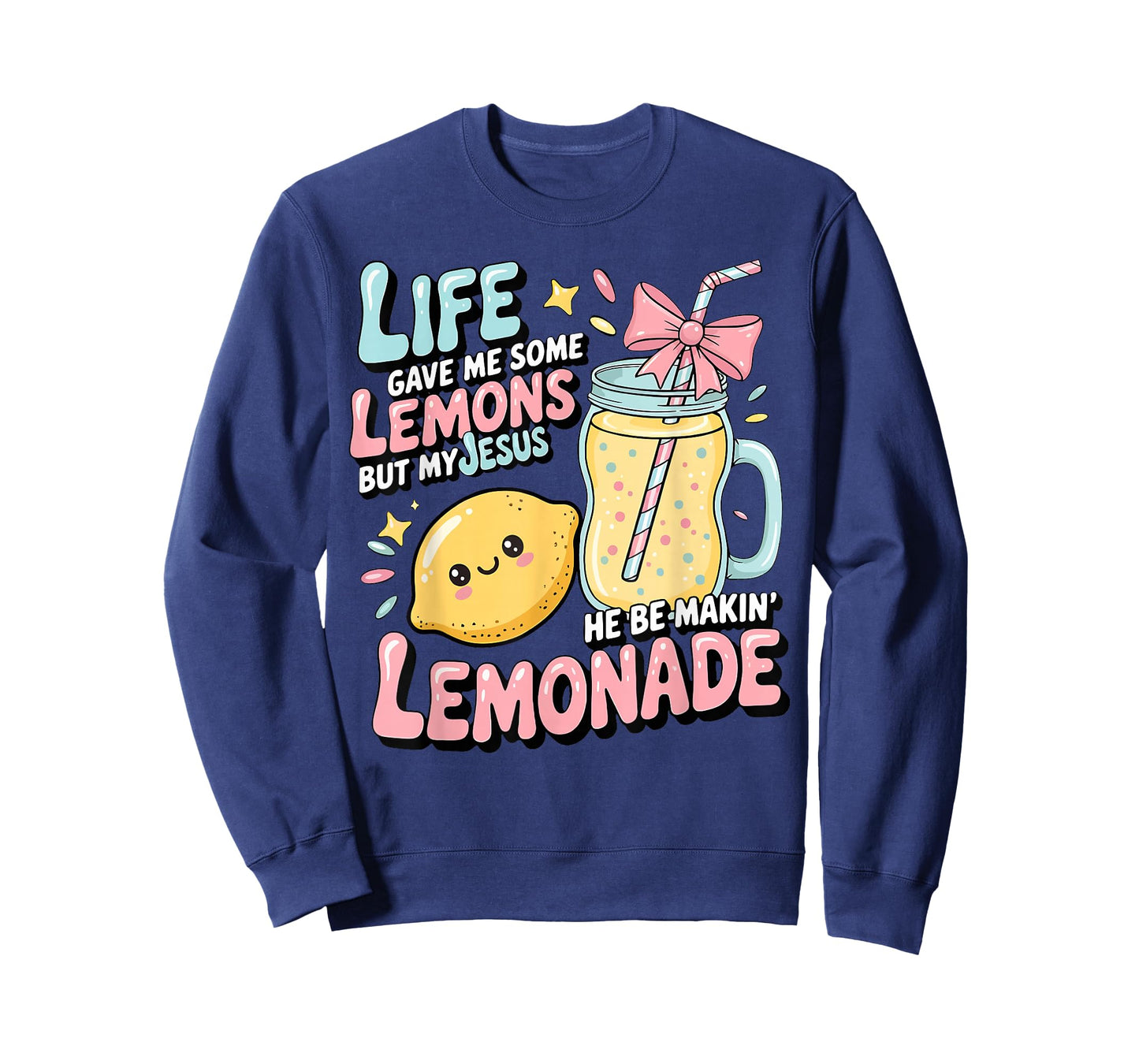Life Gave Me Some Lemons But Jesus He Be Makin' Lemonade T-Shirt