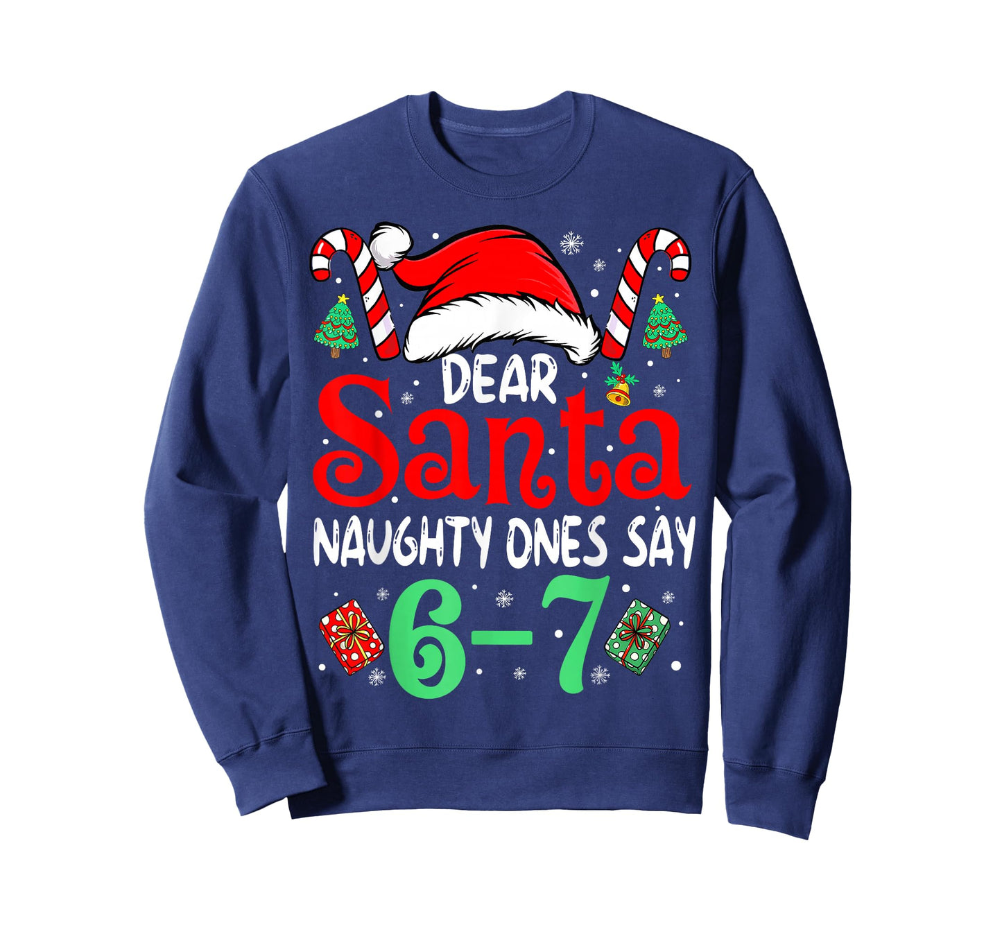 Say 67 Meme Dear Santa 6 7 Funny Christmas Naughty Six Seven T-Shirt