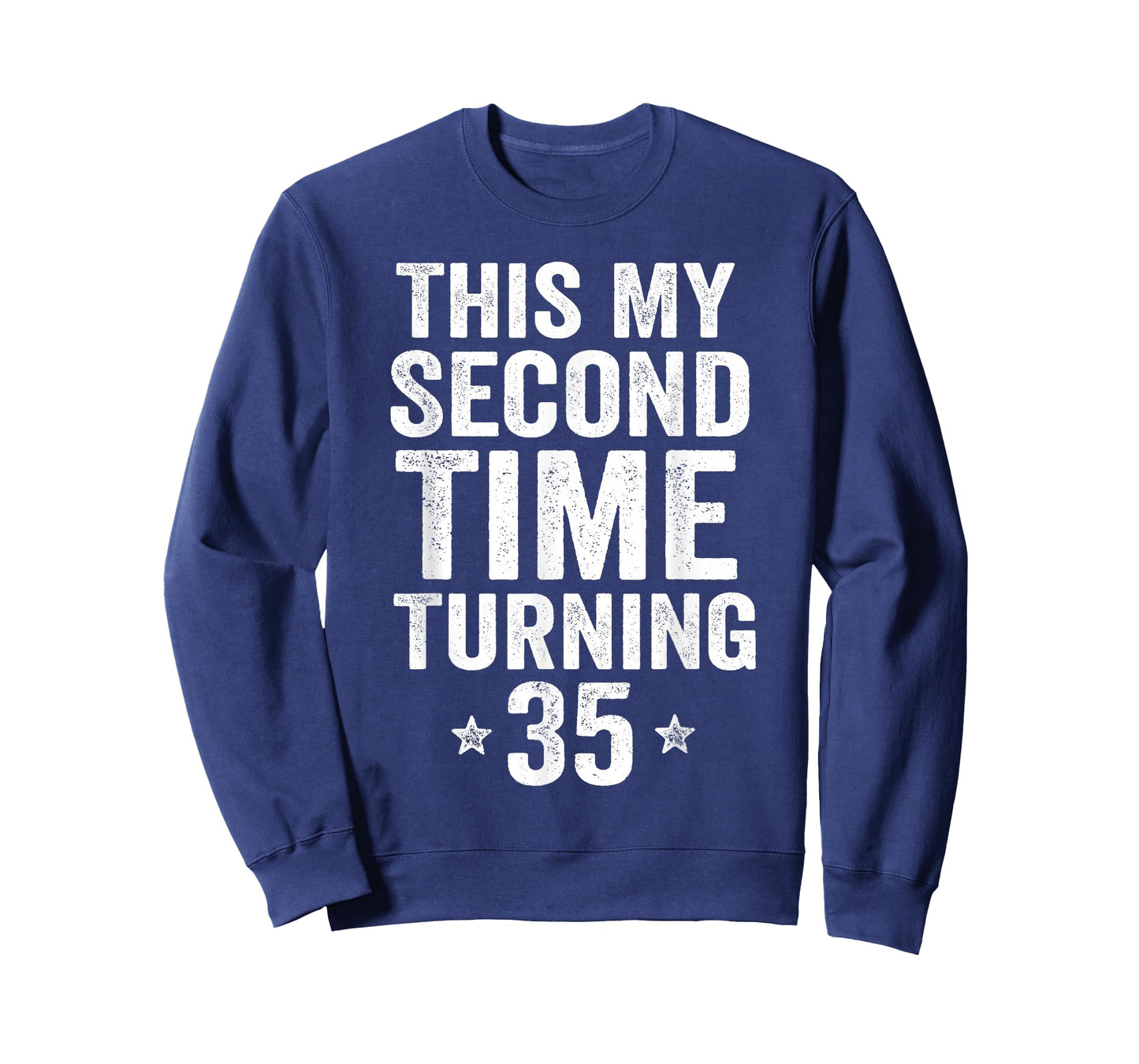 This My Second Time Turning 35 Funny 70-Year-Old Birthday T-Shirt