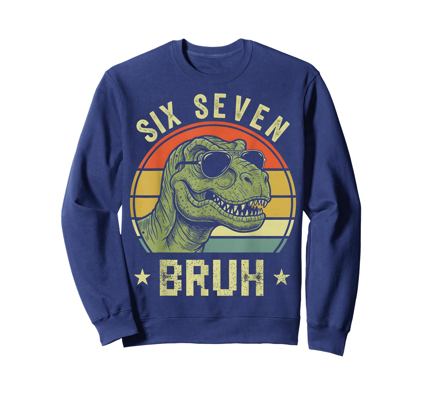 Funny 6 7 67 Six Seven Bruh Funny T Rex Dinosaur T-Shirt