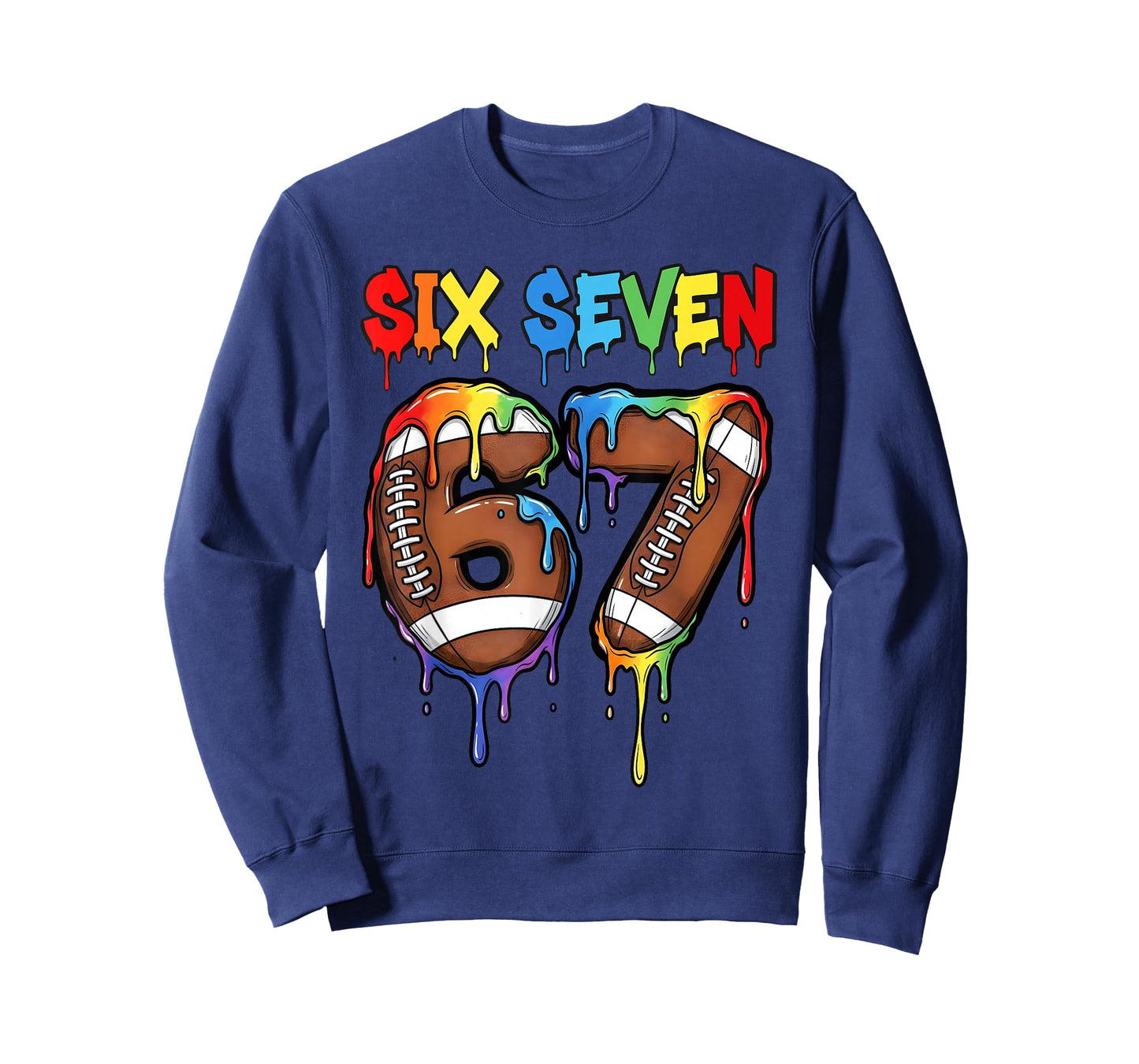 Football 67 Six Seven Funny Gen Alpha Z Meme Rainbow Drip T-Shirt