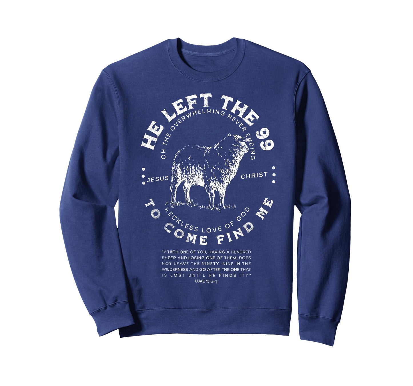 He Left The 99 to Come Find Me Sheep Christian Jesus Faith T-Shirt