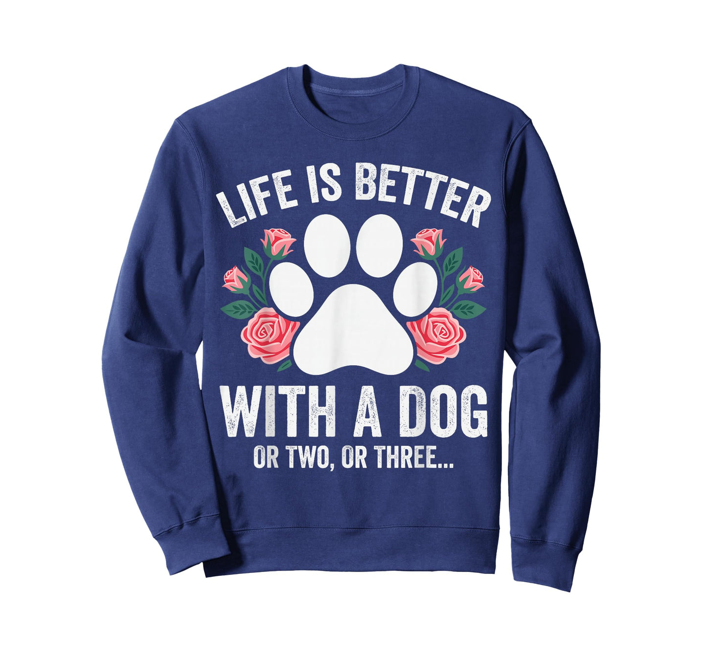 Life is Better with A Dog Funny Dog Mom Humor Pet Lover T-Shirt
