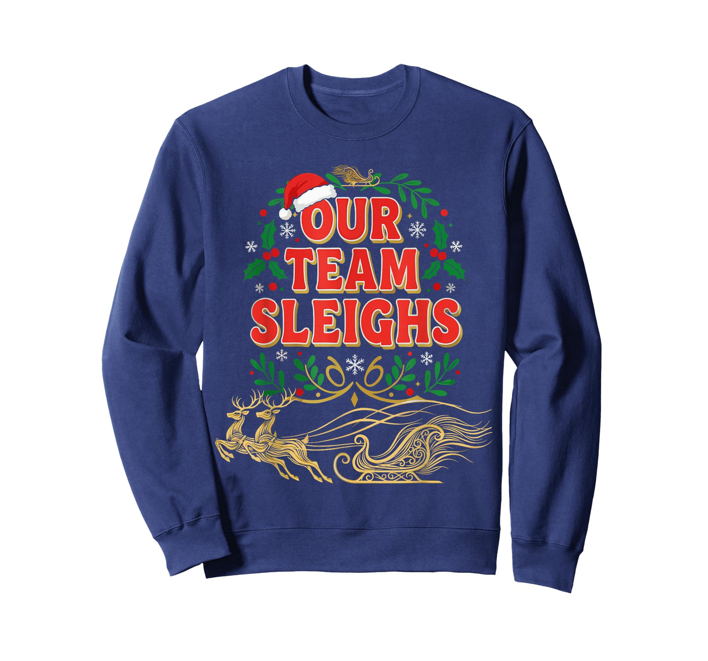 Our Team Sleighs Christmas Shirts, Festive Office Party T-Shirt