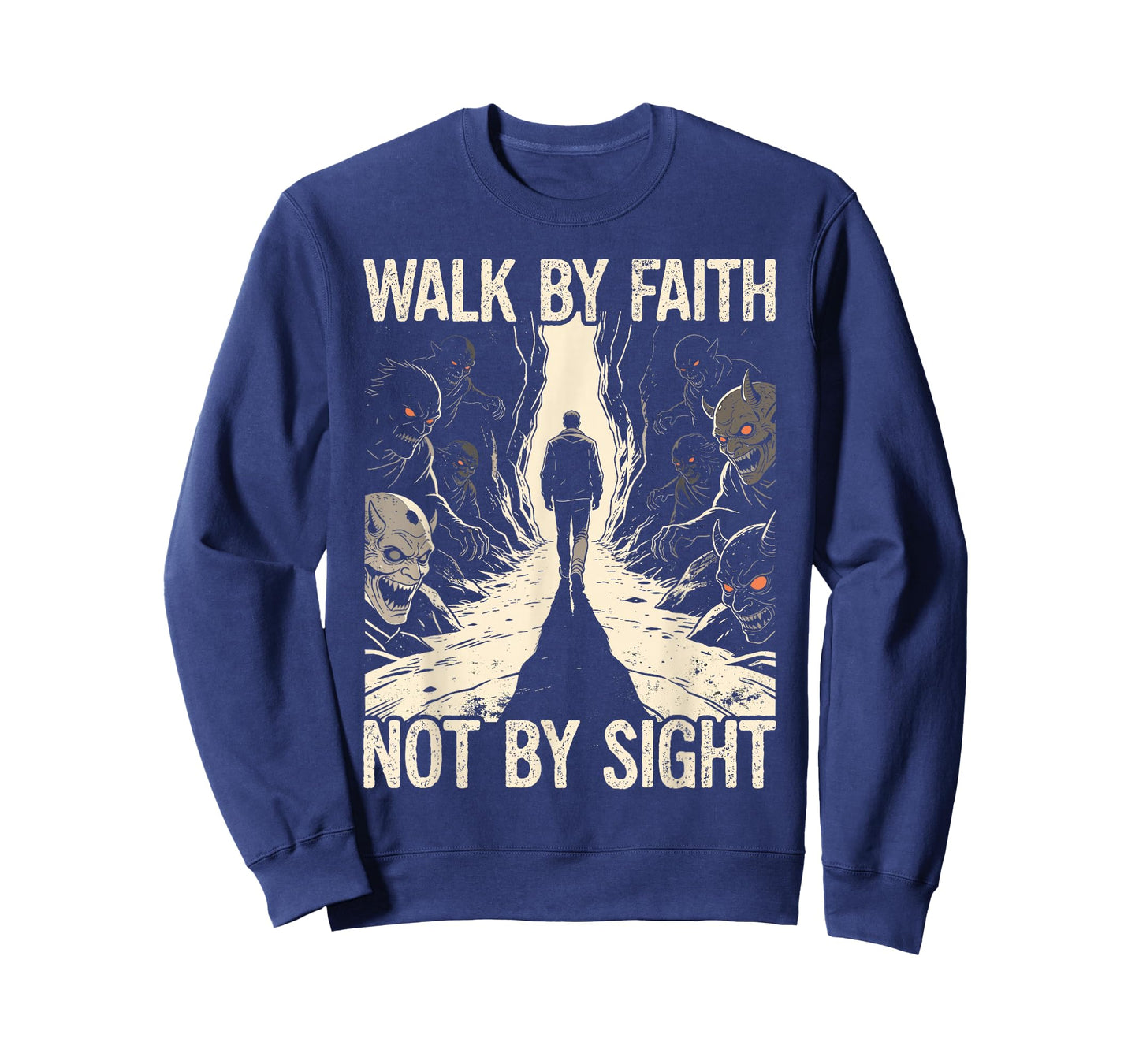 Walk by Faith Not by Sight Religious Spiritual Warfare T-Shirt