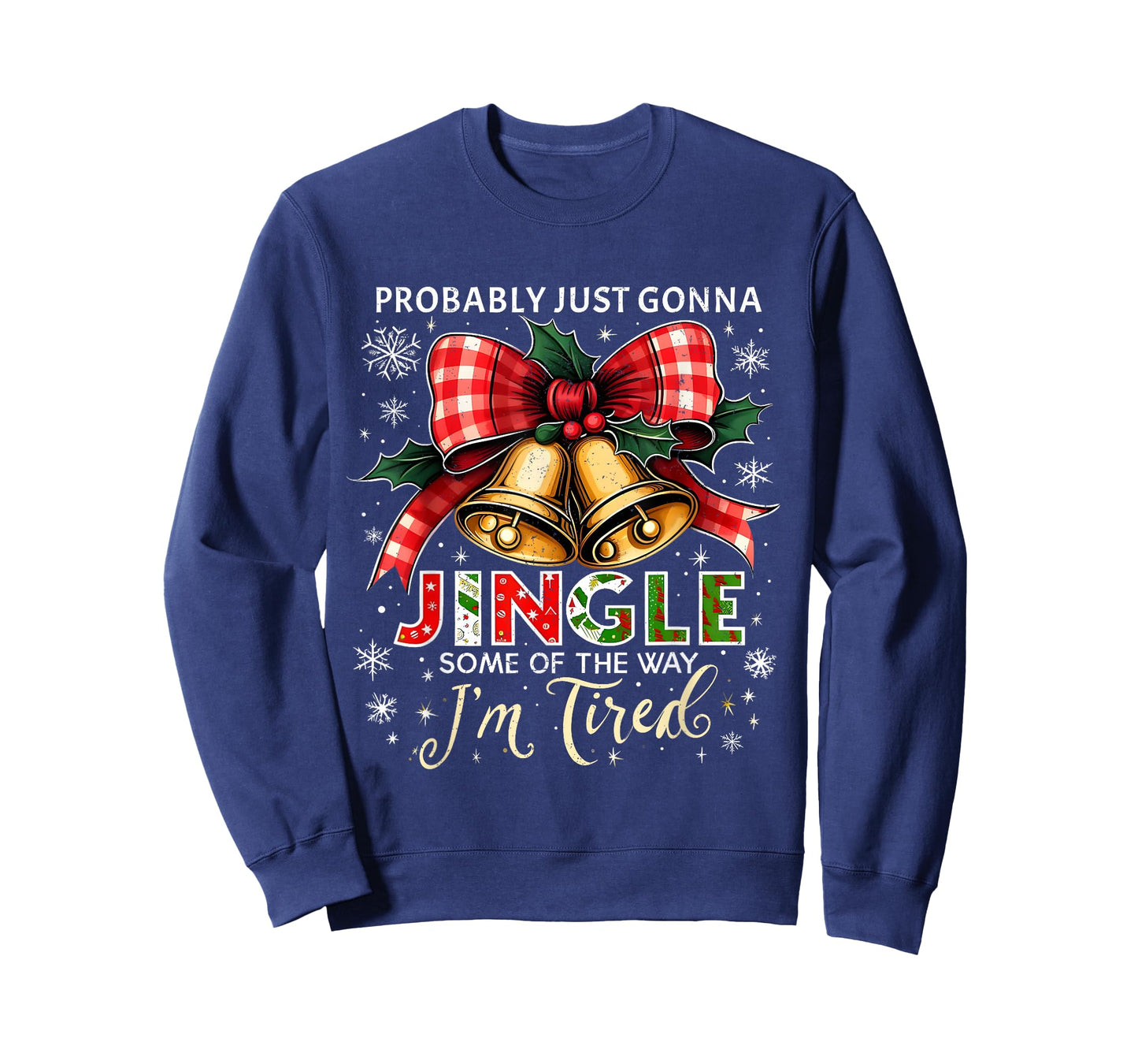 Probably Just Gonna Jingle Some of The Way Christmas T-Shirt