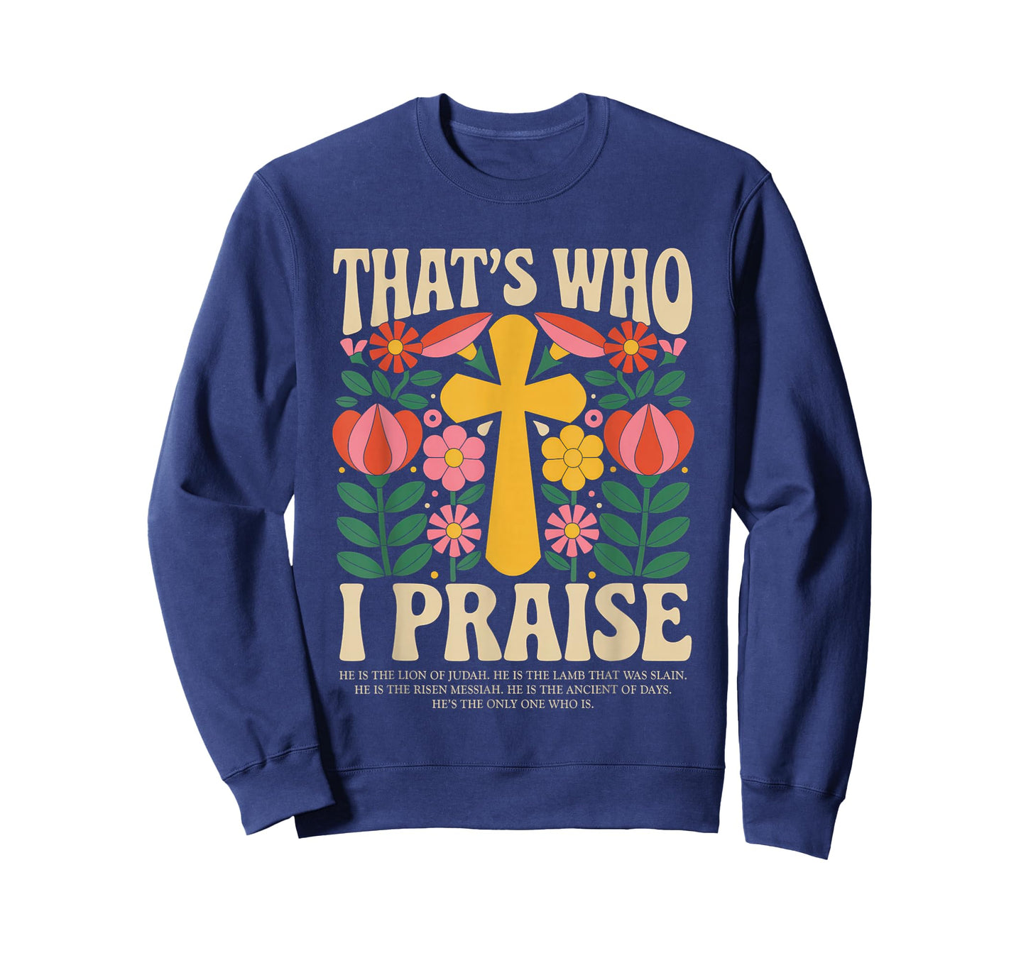 That's Who I Praise Tshirt Jesus Christian Lake God Church T-Shirt