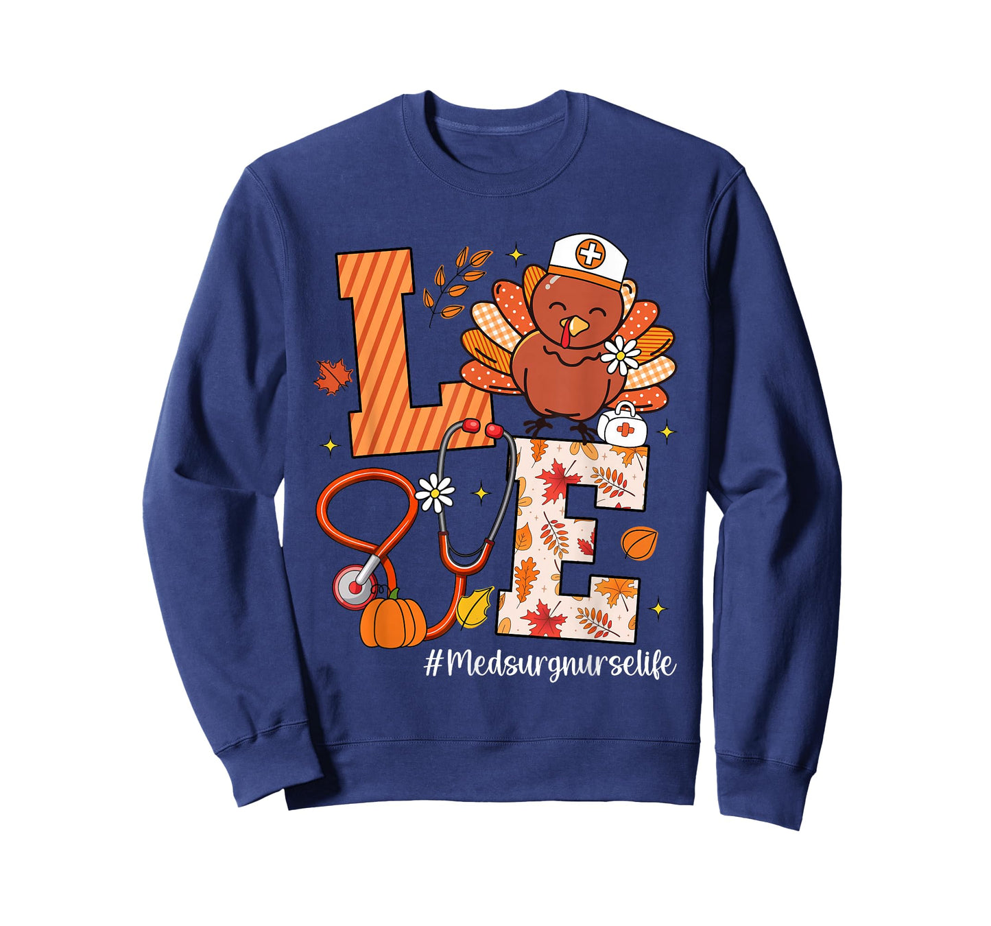 Love Med Surg Nurse Life Turkey Stethoscope Thanksgiving T-Shirt