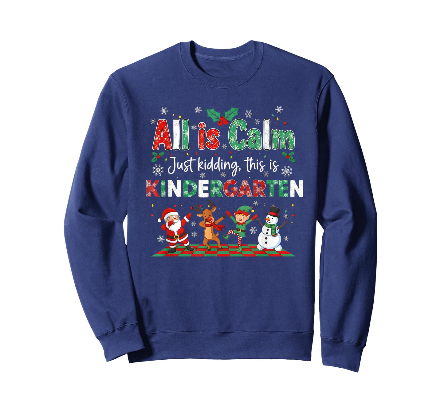 All is Calm Just Kidding This is Kindergarten T-Shirt