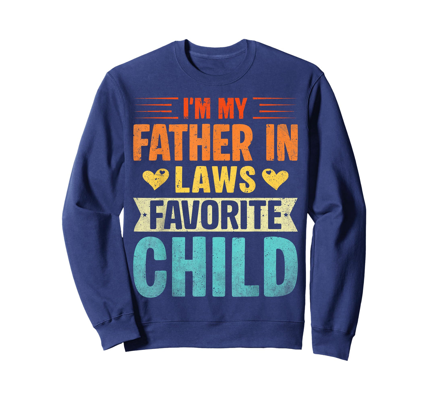 I'm My Father in Laws Favorite Child Funny Parent Men Women T-Shirt