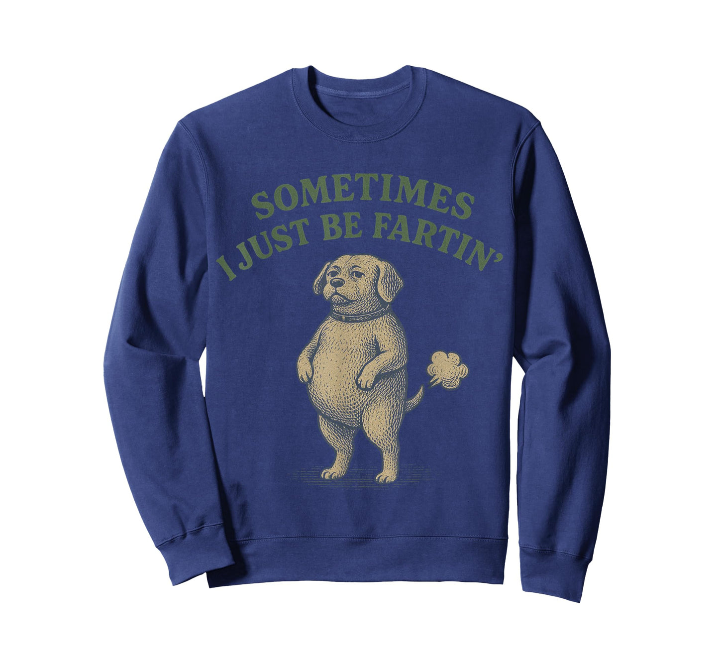Sometimes I Just Be Farting Funny Dog Design Women Men Kids T-Shirt