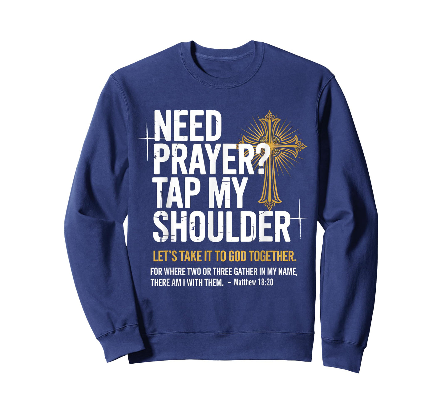 Need Prayer Tap My Shoulder Christian Faith Tee - Christian T-Shirt