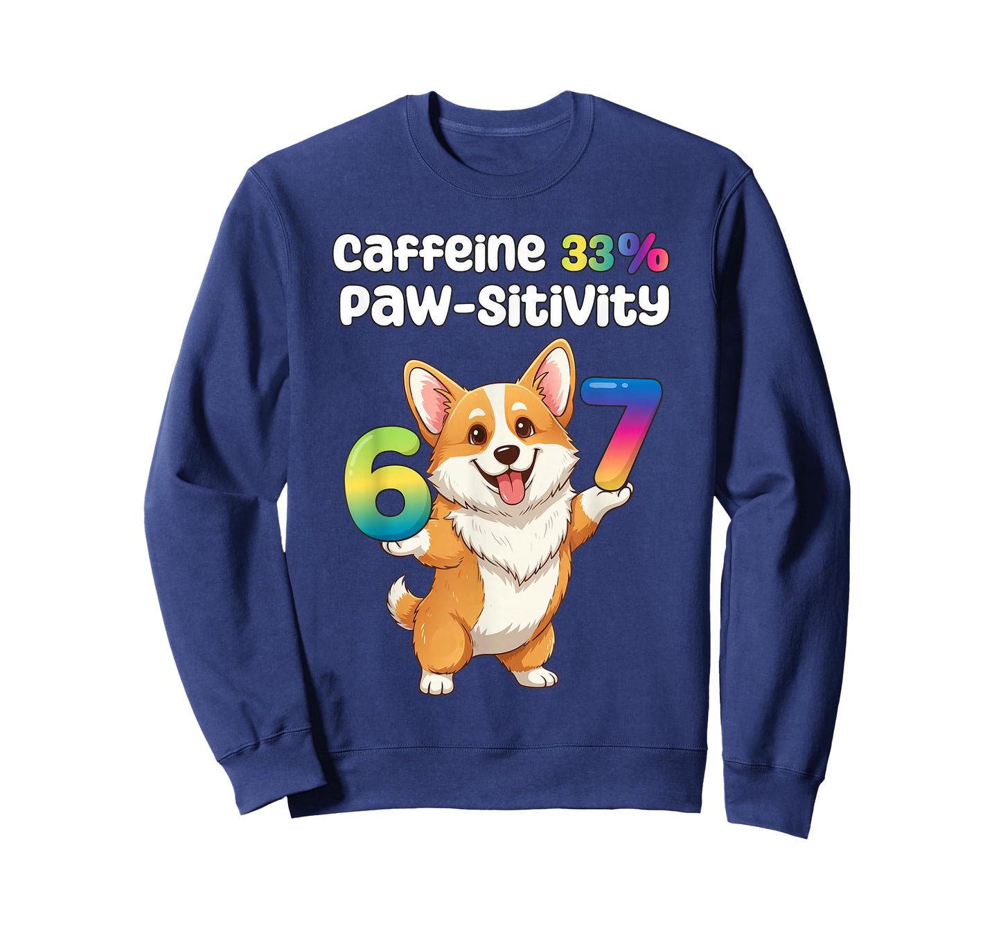 67 Funny Dog Coffee Meme Pawsitive 67 Pun Gen Alpha Z Humor T-Shirt