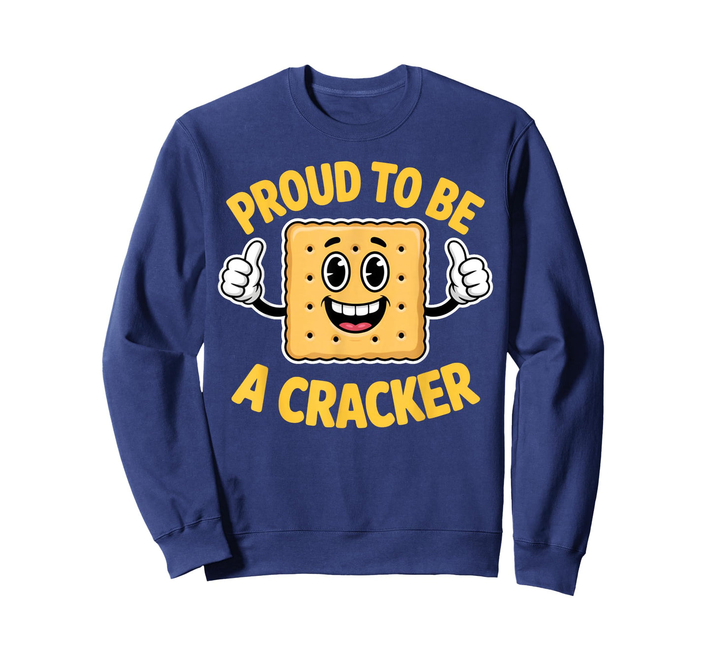 Meme Quote Proud to Be A Cracker Funny Snack Cute T-Shirt