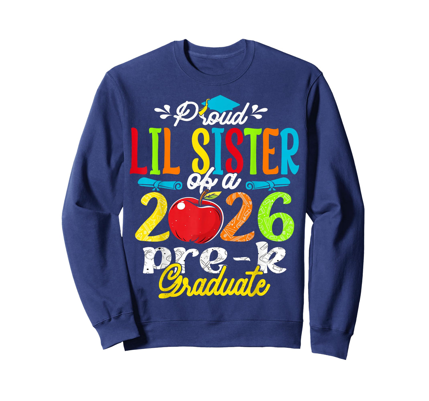 Proud Lil Sister of 2026 Pre-K Graduate Mothers Day Grad T-Shirt
