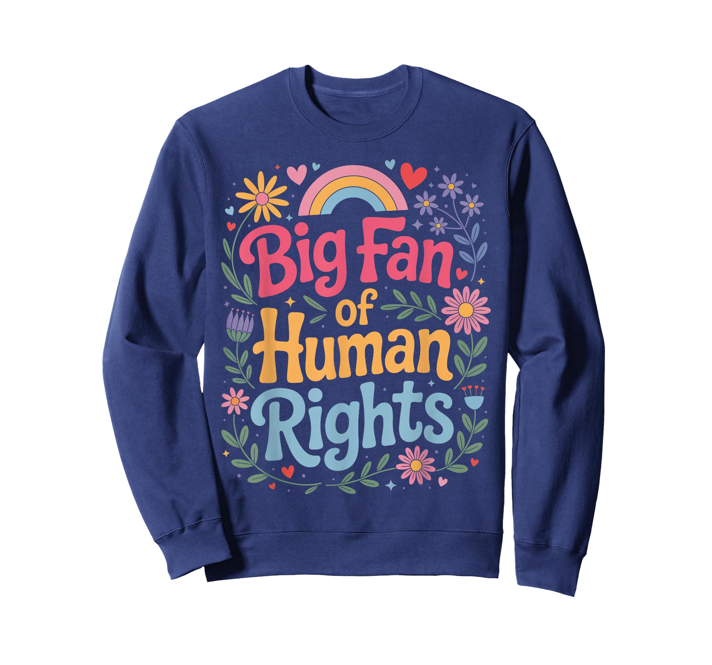 Big Fan of Human Rights Colorful Quote T-Shirt