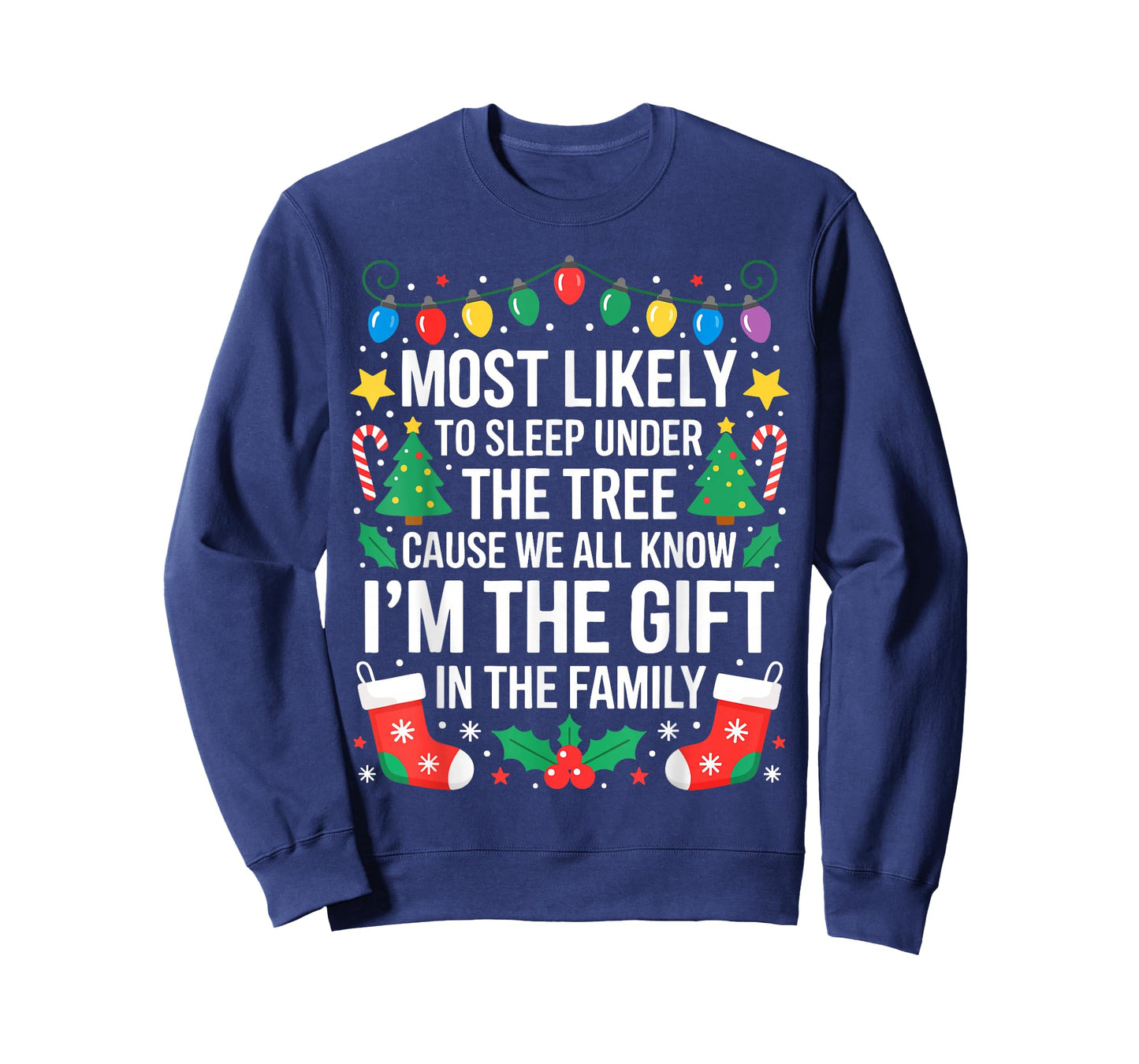 Most Likely to Sleep Under The Tree I'm The Gift Family T-Shirt