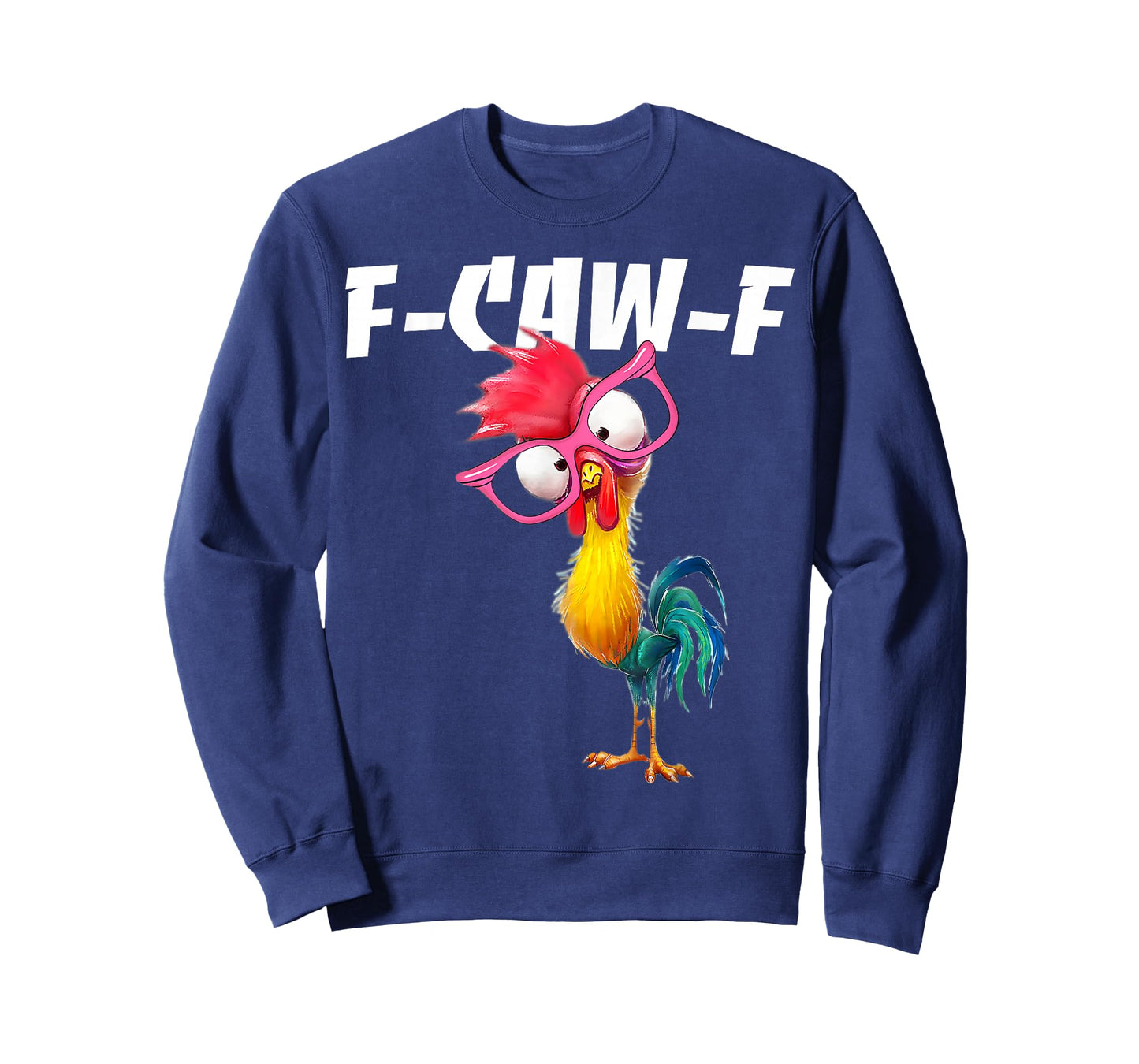 F Caw F Rooster Funny Bird Fcawf Chicken Whisperer Fawk Off T-Shirt