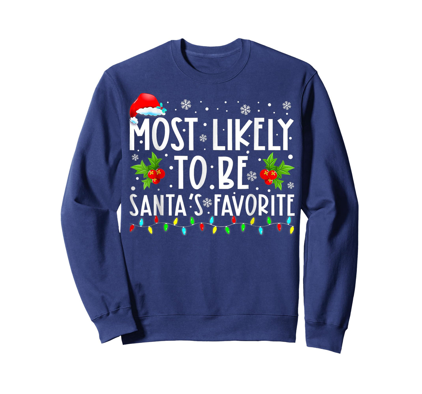 Most Likely to Christmas Be Santa's Favorite T-Shirt