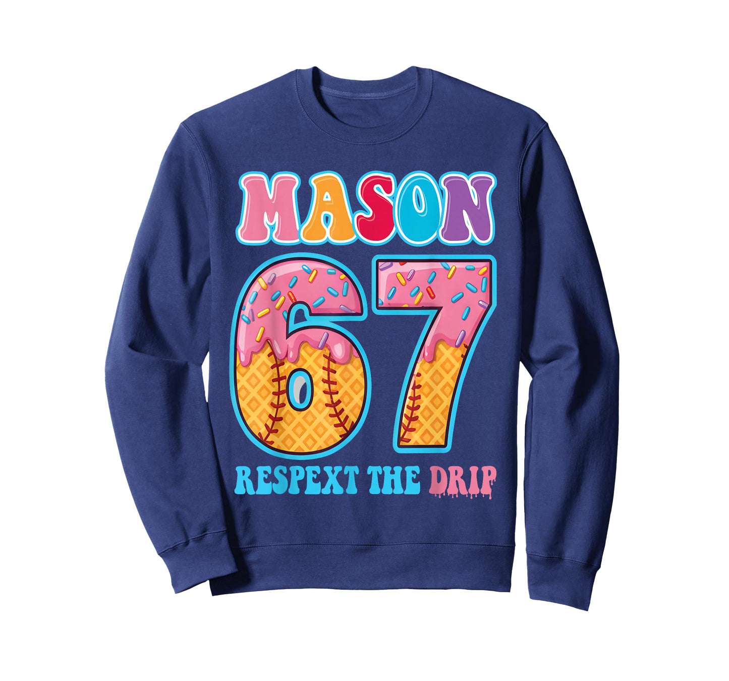 6 7 Mason Baseball Drip Number 67 Player Or 67th Birthday T-Shirt