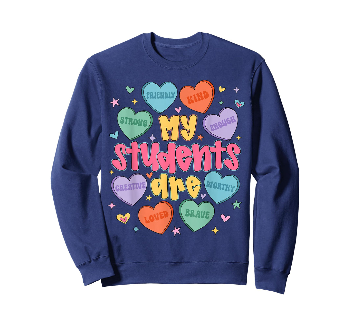 My Students are Kind Strong Valentine Teacher Men Women T-Shirt