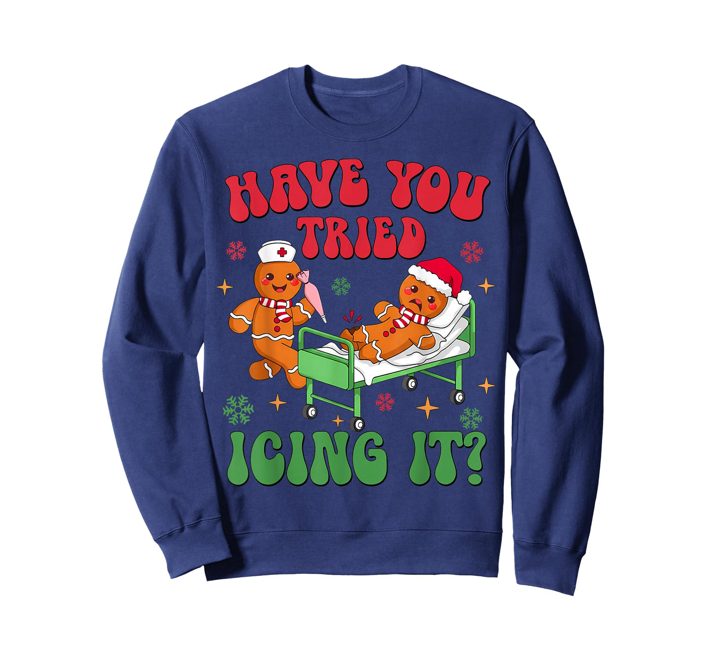 Have You Tried Icing It Gingerbread Nurse Christmas T-Shirt