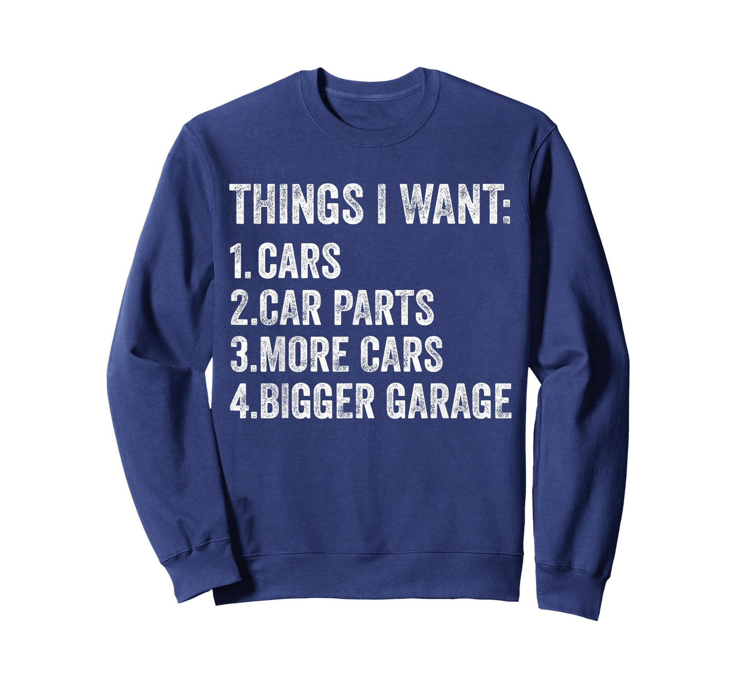 Things I Want Cars Parts and Garage Funny Car Guy T-Shirt