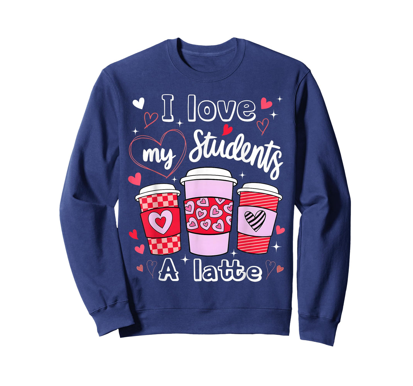 Valentine Teacher I Love My Class A Latte Coffee Lover T-Shirt