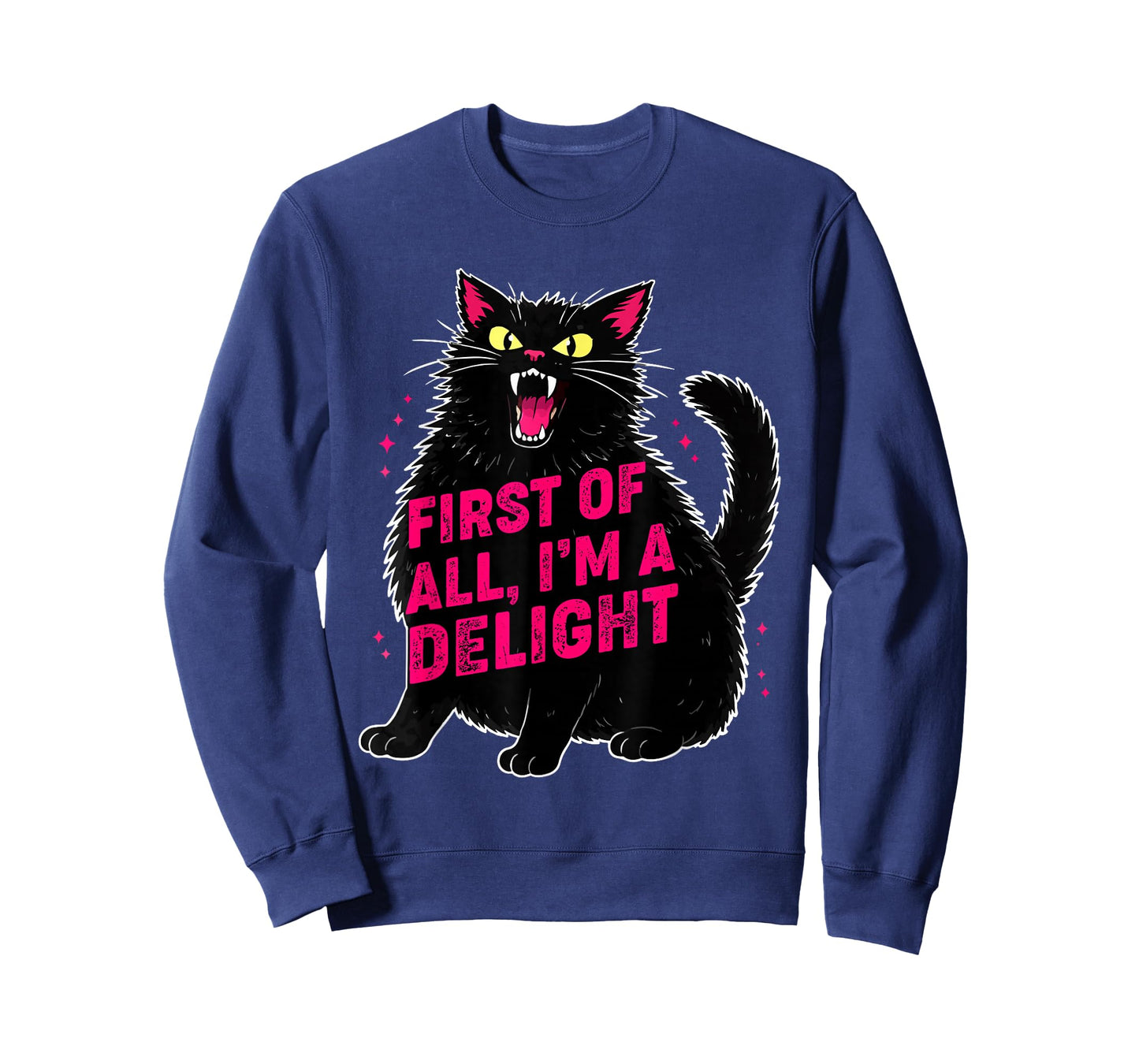 First of All I'm a Delight Roaring Black cat T-Shirt