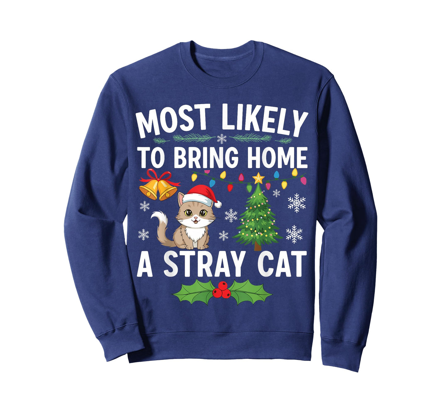 Most Likely to Bring Home A Stray Cat Matching Christmas T-Shirt