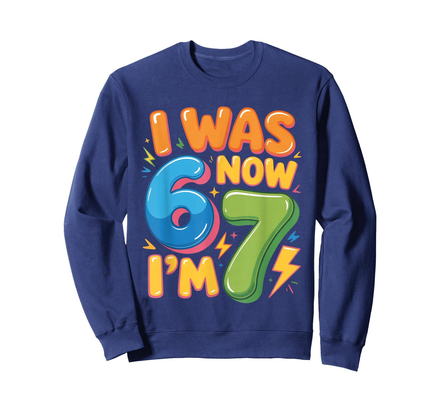 7 Year Old Birthday Shirt - was 6 Now I'm 7 67 Funny T-Shirt