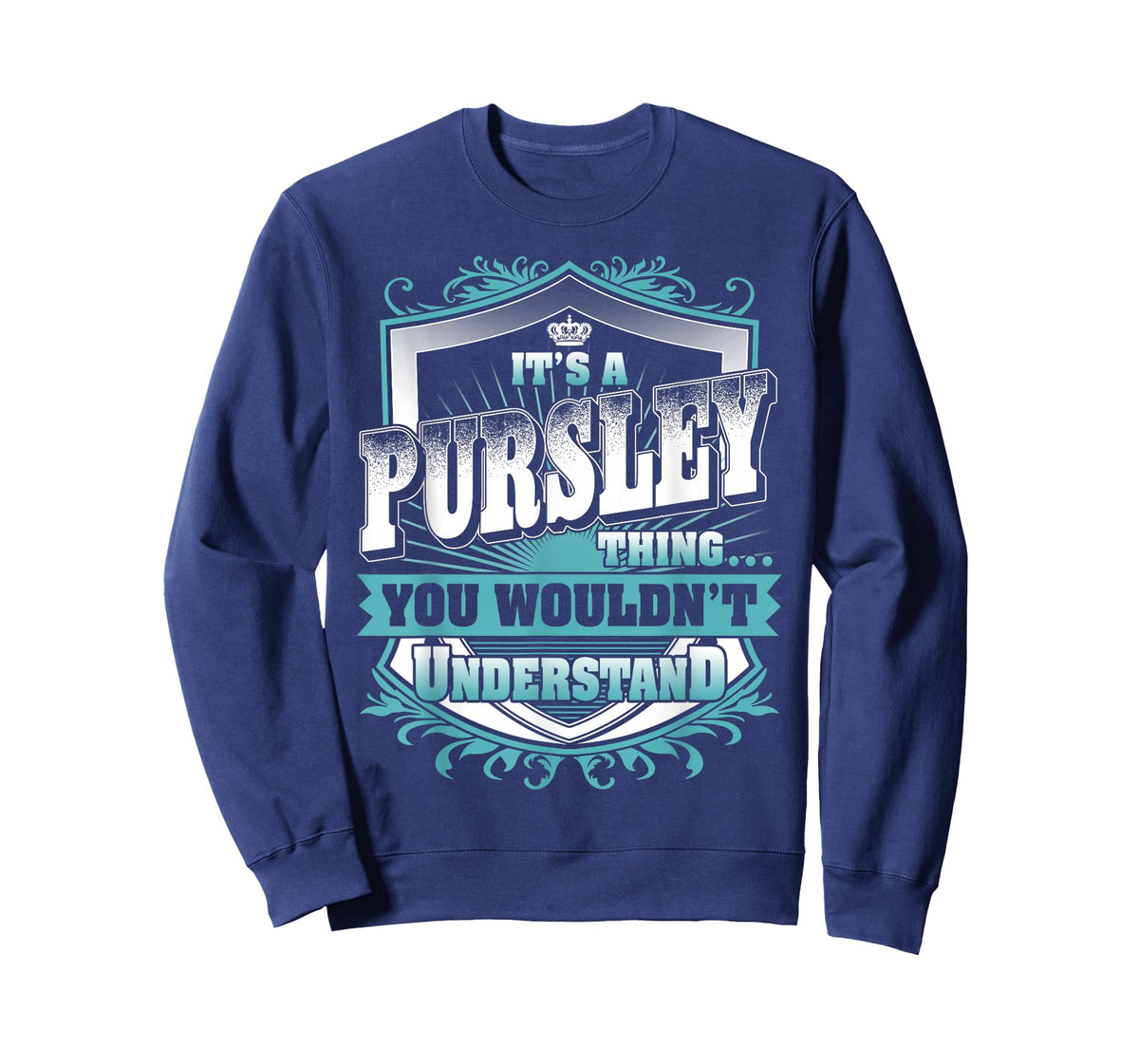 It's A PURSLEY Thing You Wouldn't Understand Family Name T-Shirt