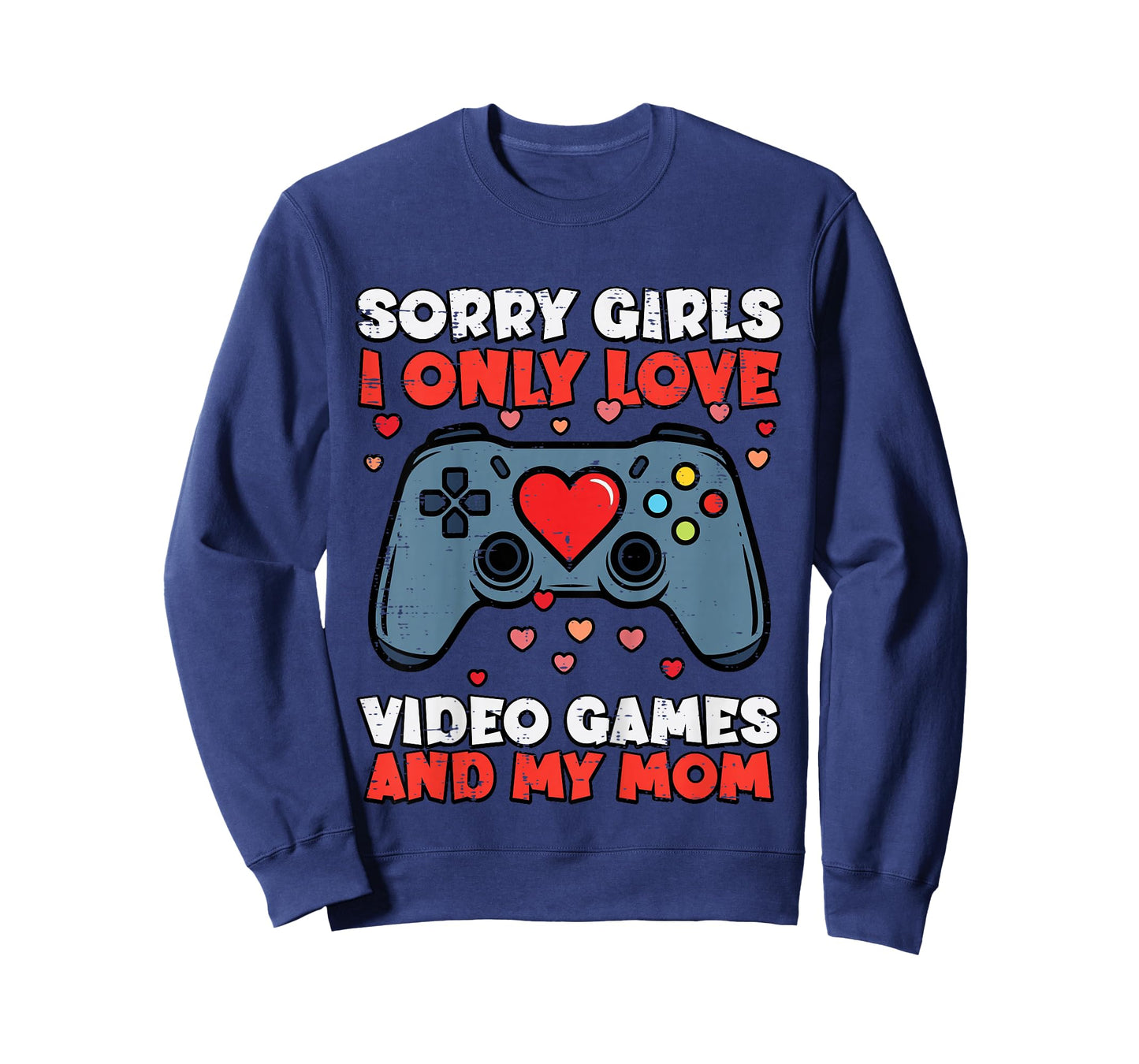 Kids Sorry Girls Video Games and Mom Valentines Day Gamer Boys T-Shirt