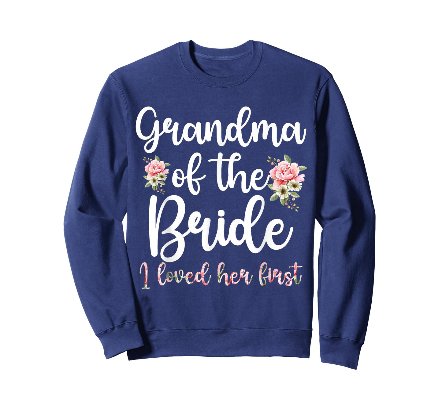 Grandma of The Bride I Loved Her First Bride Grandma T-Shirt