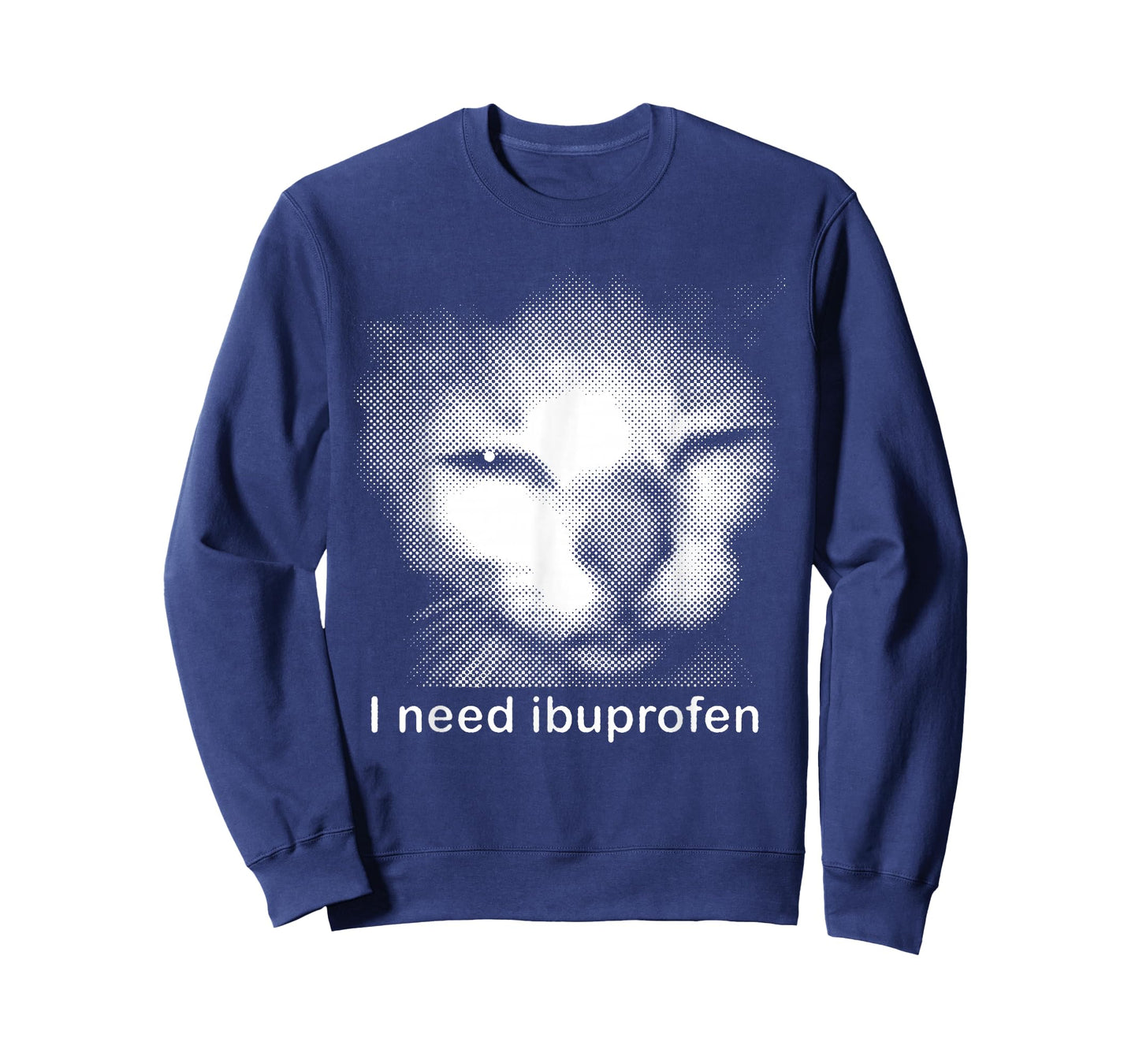 I Need Ibuprofen Cat Meme Funny Silly Cat Ironic Weird T-Shirt