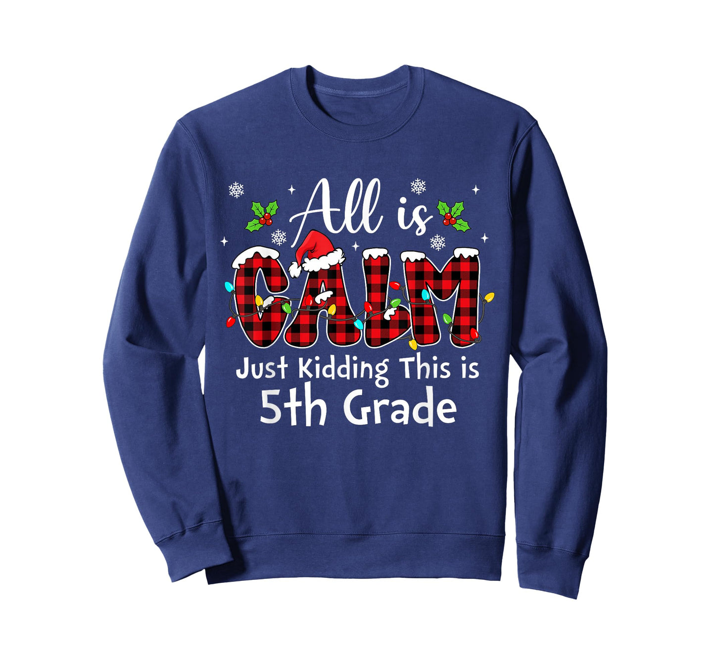 All is Calm Just Kidding 5th Grade Red Buffalo Plaid Xmas T-Shirt