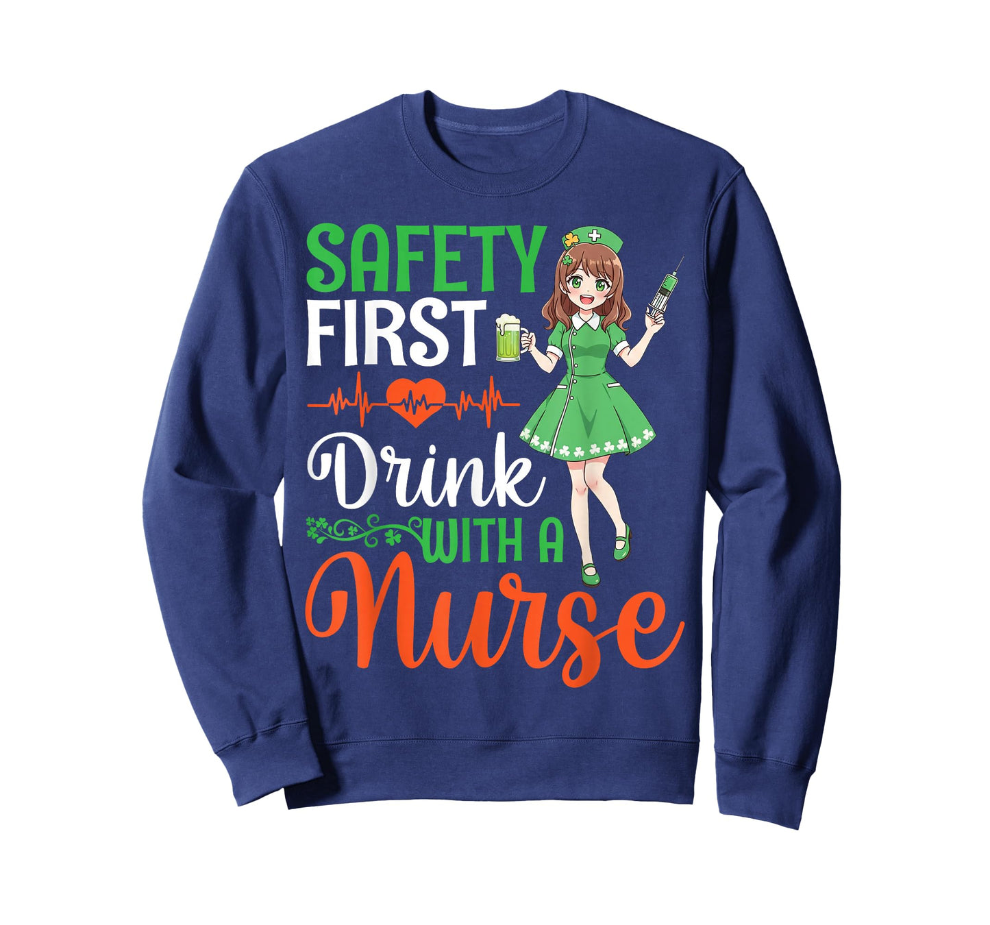 Safety First Drink with A Nurse St Patricks Day Anime Nurses T-Shirt