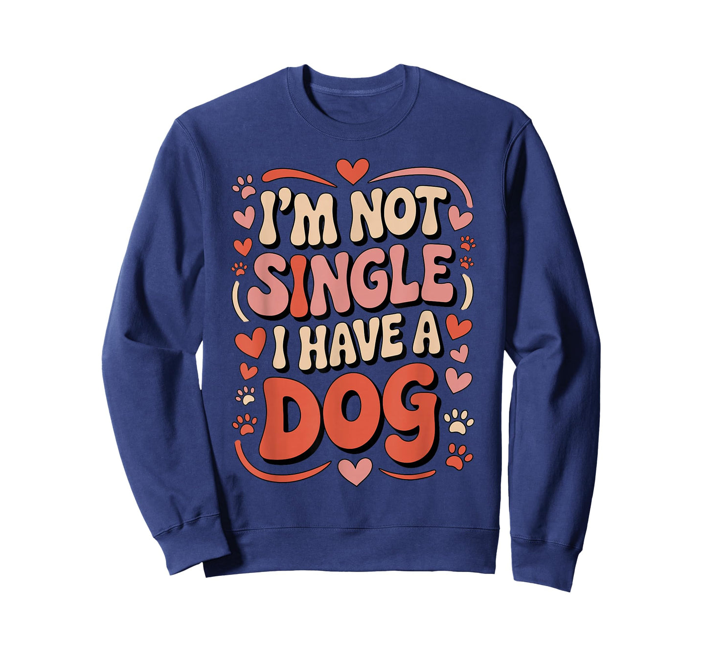 I'm Not Single I Have A Dog Retro Paw Heart Humor Valentine T-Shirt