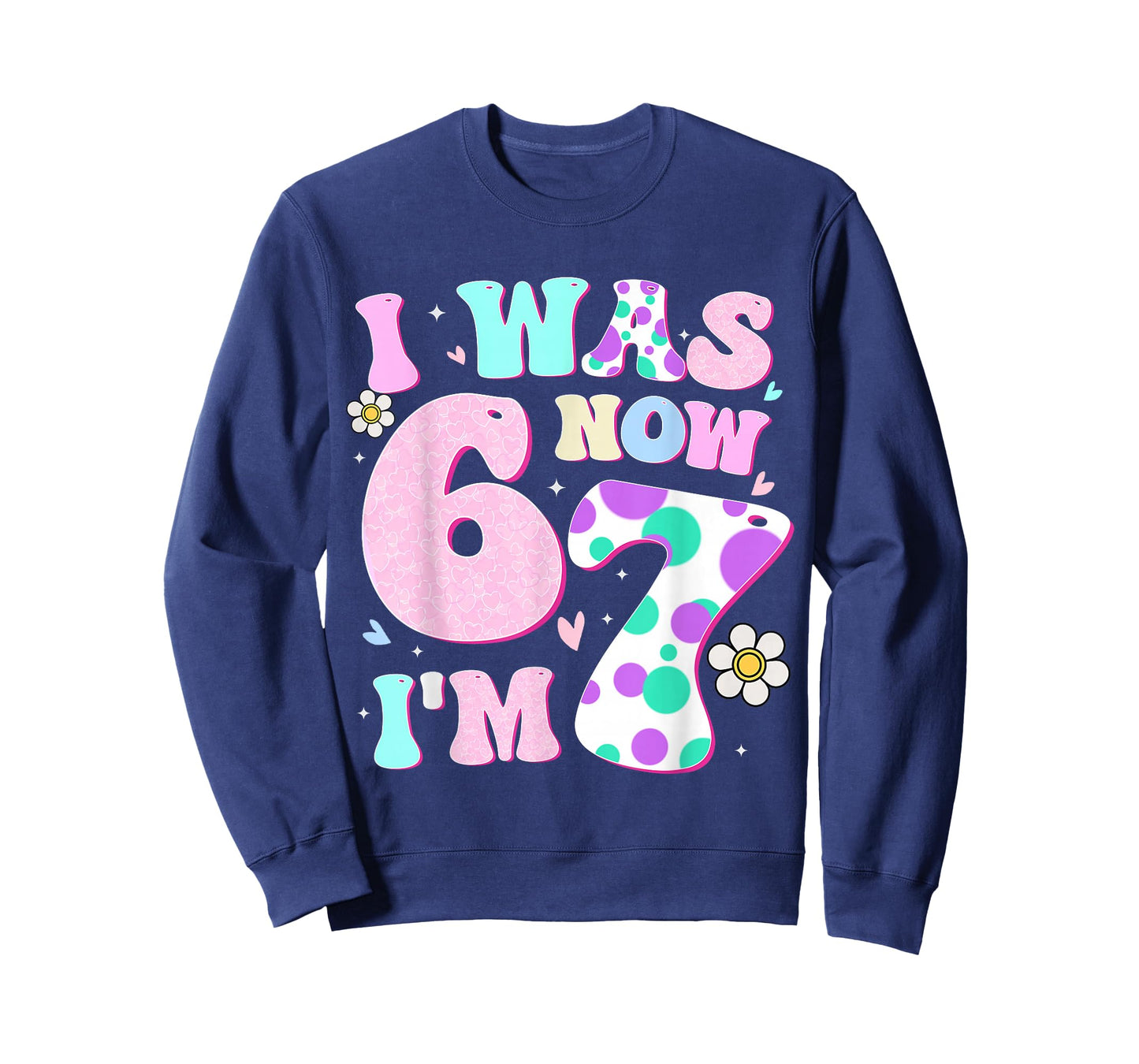Funny 67 Meme 7th Birthday Girl I was 6 Now I'm 7 Year Old T-Shirt