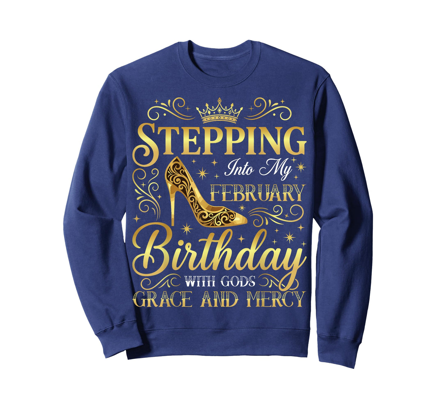 Stepping Into My February Birthday with Gods Grace T-Shirt