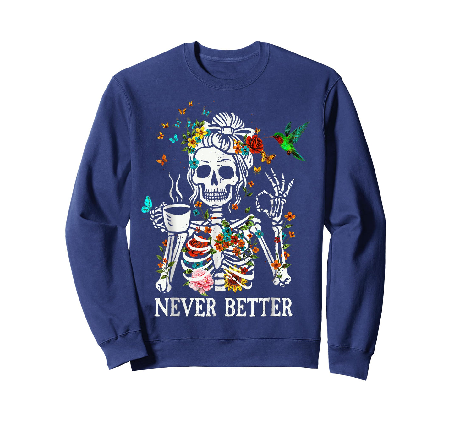 Messy Bun Drinking Coffee Never Better Skeleton T-Shirt