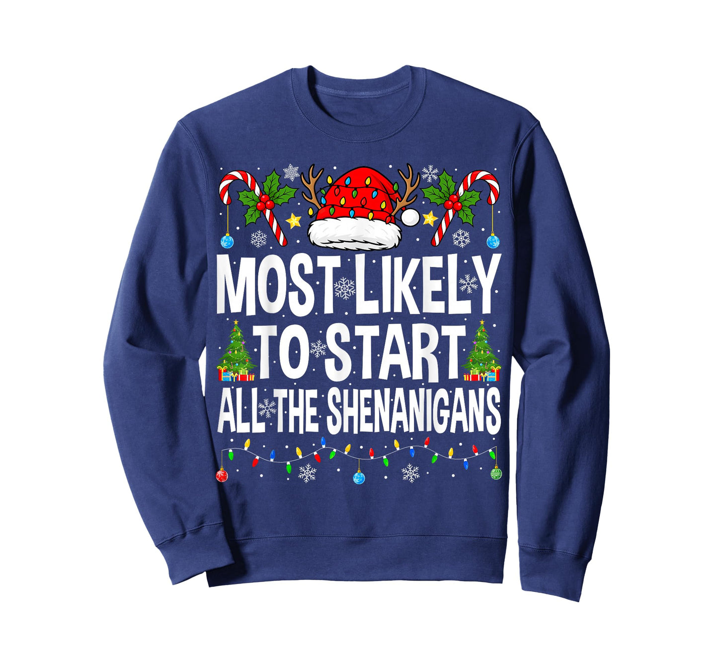 Most Likely to Start All The Shenanigans Matching Christmas T-Shirt