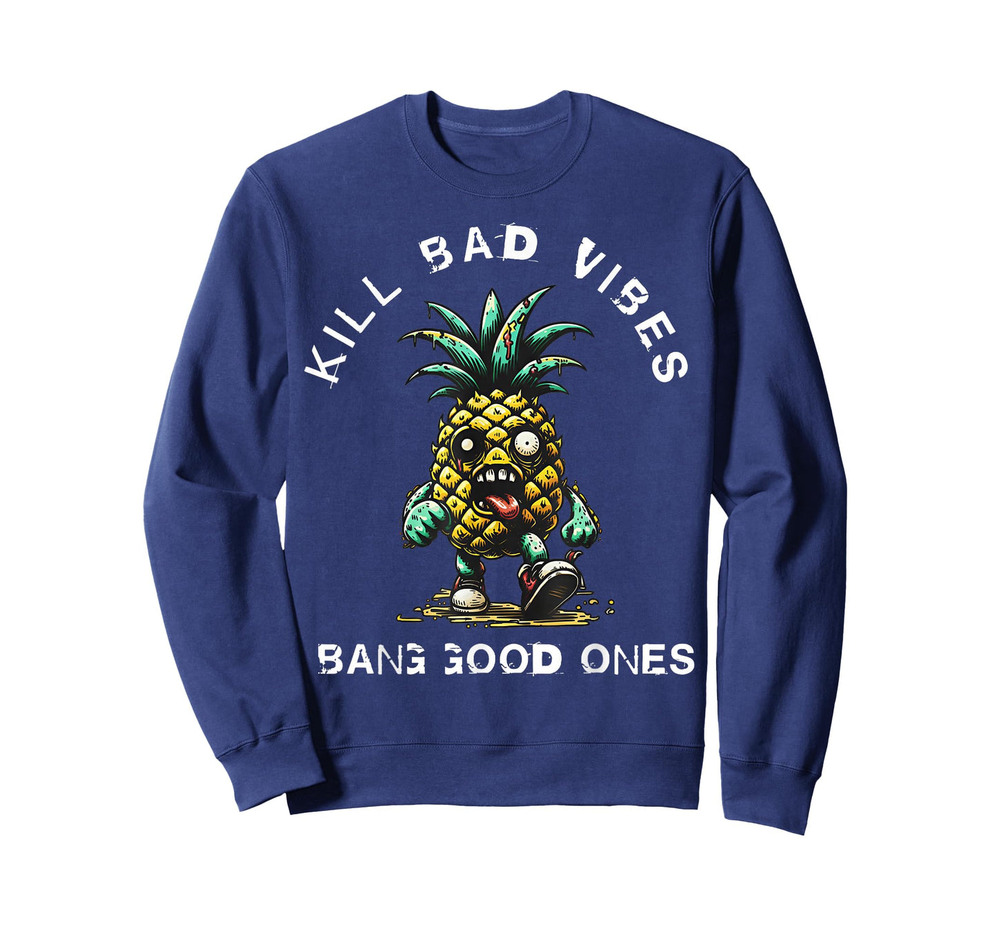 Pineapple Kill Bad Vibes Bang Good Ones T-Shirt