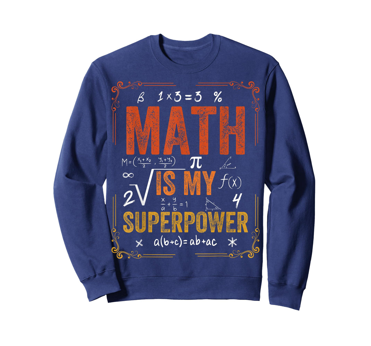 Math is My Superpower, Funny Math Lover T-Shirt