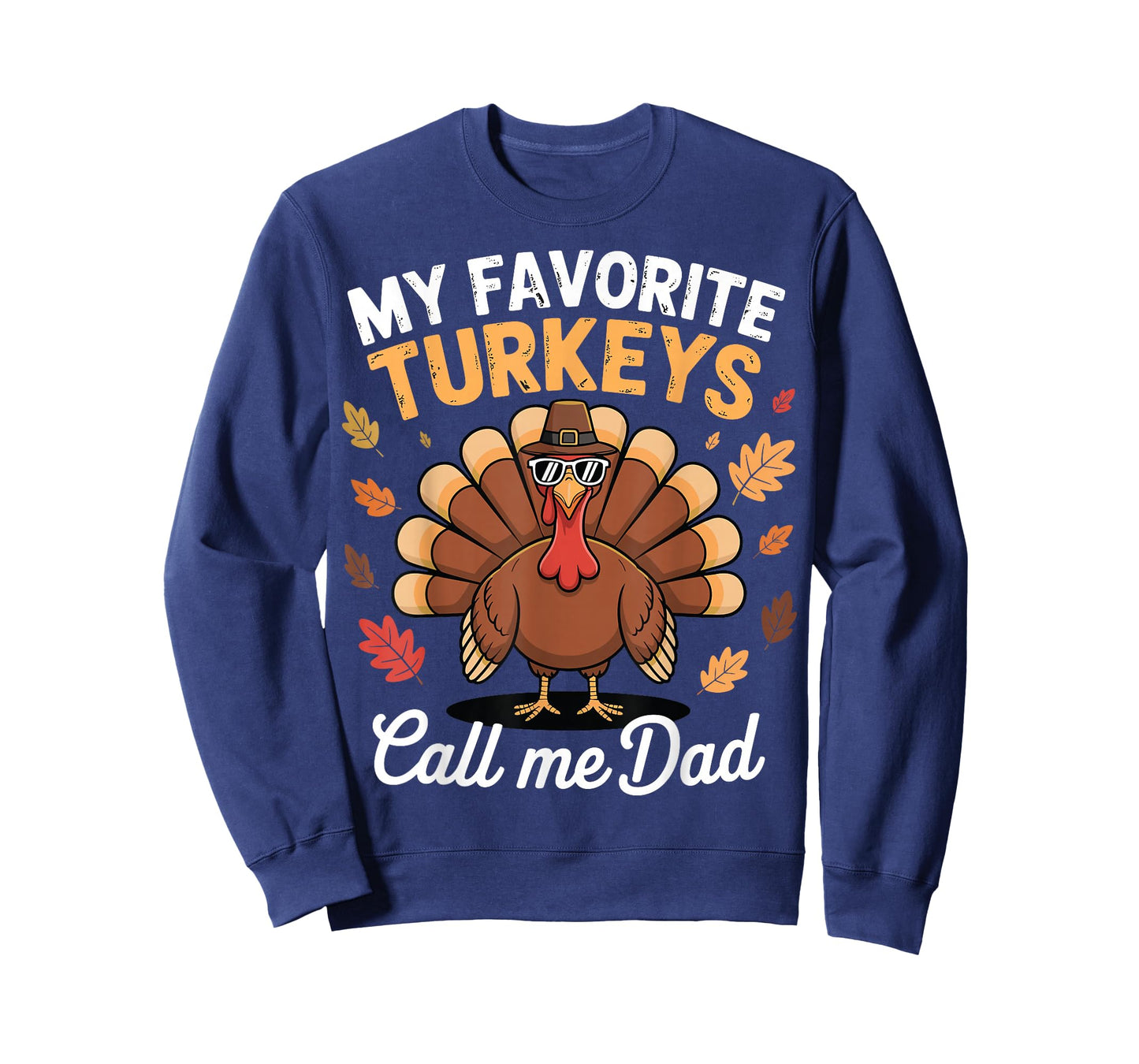 My Favorite Turkeys Call Me Dad Matching Family Thanksgiving T-Shirt