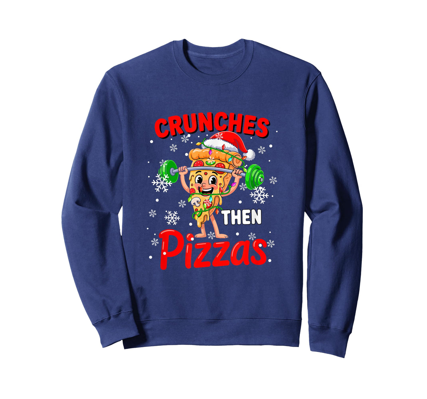 Crunches Then Pizzas Xmas Santa Pizza Weightlifting Gym T-Shirt