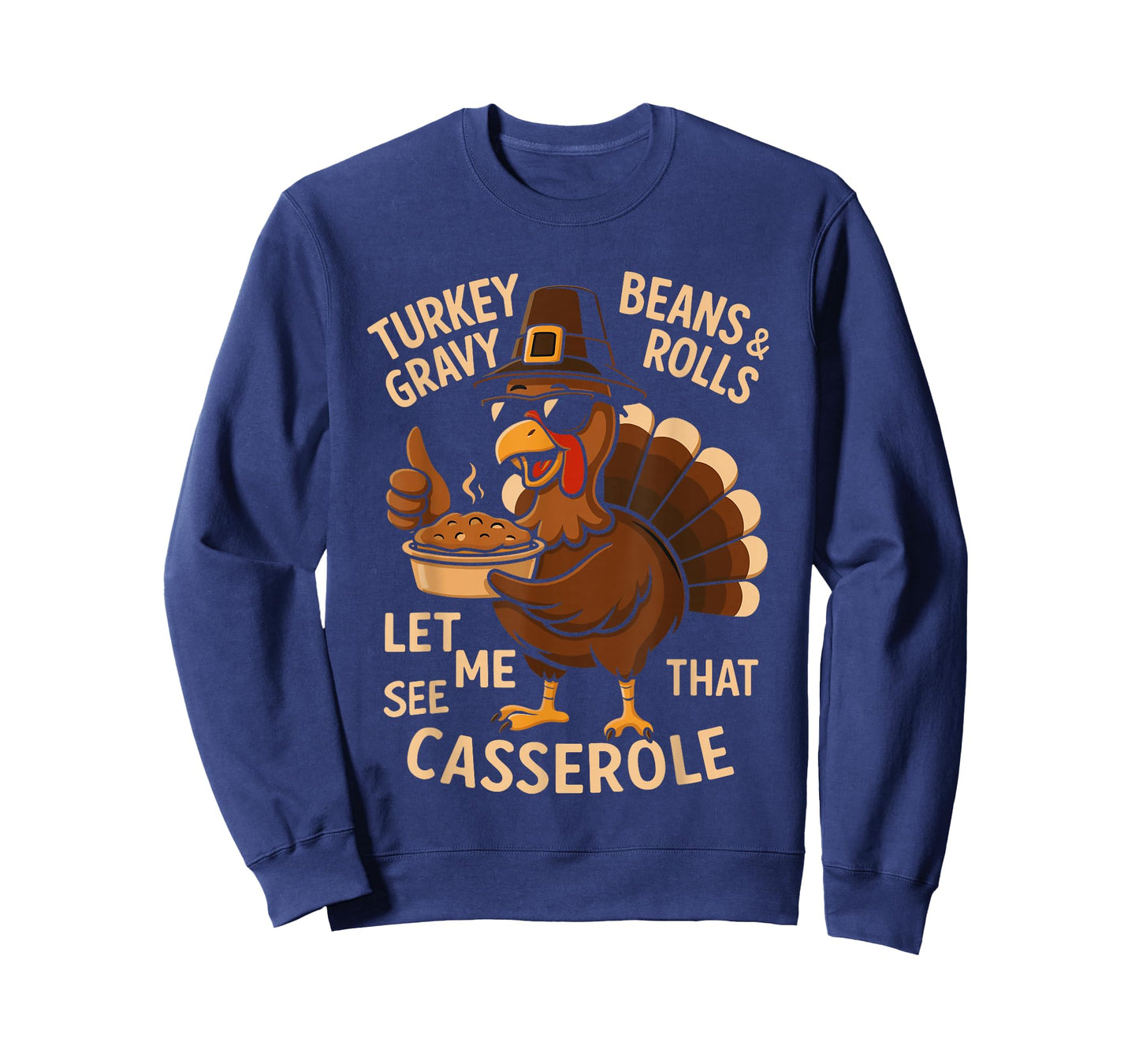 Funny Thanksgiving Turkey Gravy Beans and Rolls Casserole T-Shirt